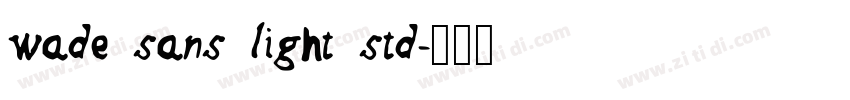 wade sans light std字体转换